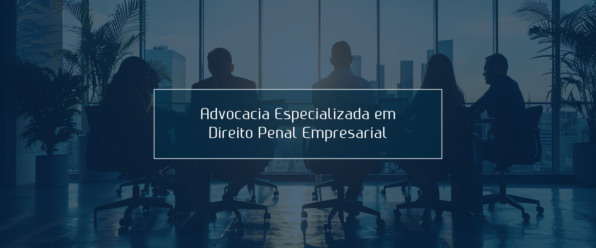 Advocacia Especializada em Direito Penal Empresarial